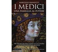 I Medici. Una famiglia al potere
