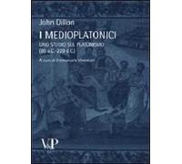 I medioplatonici. Uno studio sul Platonismo (80 a.C - 220 d.C)