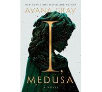 I, Medusa: A Novel
