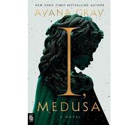 I, Medusa: A Novel [Paperback] [Nov 18, 2025] Gray, Ayana