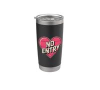 I meme divertenti sull'amore dicono di no all'amore Nessun ingresso nel mio cuore Bicchiere termico in acciaio inox doppia parete