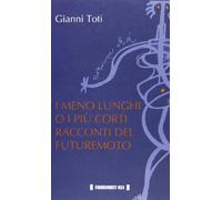 I meno lunghi o i più corti racconti del futuremoto