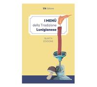 I menù della tradizione lunigianese