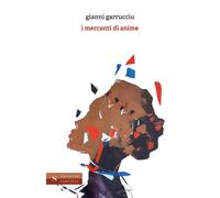 I mercanti di anime - Garrucciu Gianni