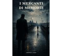 I MERCANTI DI MEMORIE