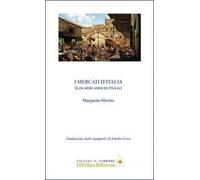 I mercati d'Italia. Ediz. multilingue