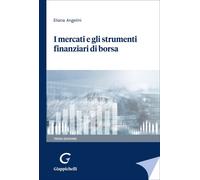I mercati e gli strumenti finanziari di borsa - 2026 - Giappichel