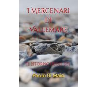 I Mercenari di Vallemare: Il ritorno degli Dei