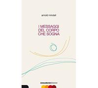 I messaggi del corpo che sogna