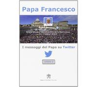 I messaggi del papa su Twitter (Vol. 2)