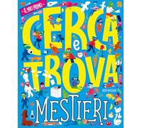 I mestieri. Il mio primo cerca e trova. Ediz. a colori