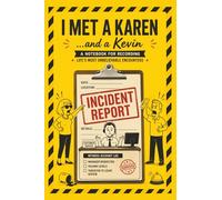 I Met A Karen... and a Kevin: A Notebook for Recording Life's Most Unbelievable Encounters