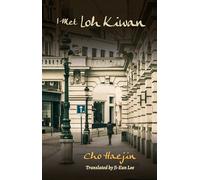 Haejin Cho Ji-Eun Lee (Translated by) & Bruce Fulton I Met Loh Kiwan (Tascabile)