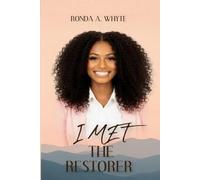 I MET THE RESTORER: Grace Rebuilt My Life