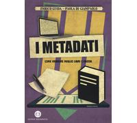 I metadati. Come vendere meglio libri e ebook - Guida Enrico, Di Giampaolo Paola
