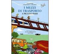I mezzi di trasporto a piccoli passi