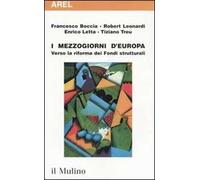 I mezzogiorni d'Europa. Verso la riforma dei fondi strutturali