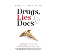 I. Michael Kaufmann I Michael Kaufmann Drugs, Lies & Docs (Copertina rigida)