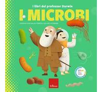 I microbi. I libri del professor Darwin