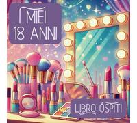 I miei 18 anni - Libro Ospiti