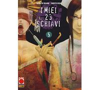 I miei 23 schiavi (Vol. 5)