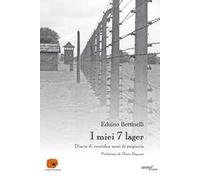 I miei 7 lager. Diario di 22 mesi di prigionia