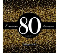 I Miei 80 d'Oro Anni: Libro Degli Ospiti I Retro Glitter Design Oro Nero I Per 6