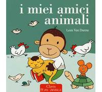 I miei amici animali. Ediz. a colori