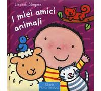 I miei amici animali. Ediz. illustrata
