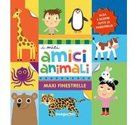 I miei amici animali. Maxi finestrelle. Ediz. a colori