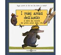 I miei amici dell'asilo. Il libro dei ricordi dei primi amici della mia vita