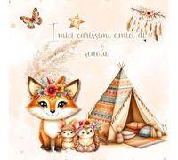 I miei amici preferiti della scuola: - animali del bosco boho - Un libro-ricordo interattivo per anni scolastici indimenticabili
