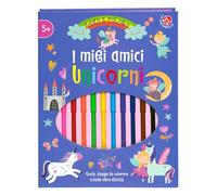 I miei amici unicorni. Gioco e coloro. Ediz. a colori. Con pennarelli