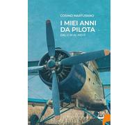 I MIEI ANNI DA PILOTA