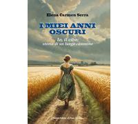 I miei anni oscuri. Io, il cibo: storia di un lungo cammino