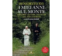 I miei anni sul monte. Benedetto XVI