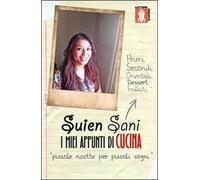 I miei appunti di cucina , di Suien Sani, 2013, Lettere Animate