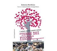 I miei cento passi nelle «terre dei fuochi»