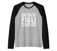 I Miei colleghi Sono Come dei Figli Sarcastica Ironica Maglia con Maniche Raglan