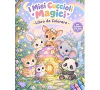 I Miei Cuccioli Magici: Libro da Colorare per bambini 3-4 anni