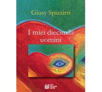 I miei diecimila uomini