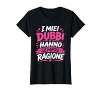 I Miei dubbi Hanno Sempre Ragione Maglietta