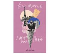 I MIEI DUE PAPA' - MUKENDI ERIK - E/O