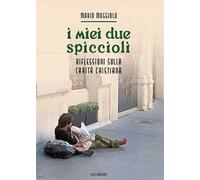 I miei due spiccioli. Riflessioni sulla carità cristiana