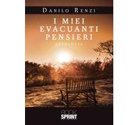 I miei evacuanti pensieri