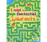 I miei fantastici labirinti. Ediz. a colori