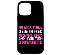 I miei figli pensano che io sia la migliore mamma di sempre - Scherzi divertenti sulla madre Custodia per iPhone 13 Pro Max
