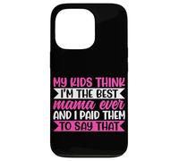 I miei figli pensano che io sia la migliore mamma di sempre - Scherzi divertenti sulla madre Custodia per iPhone 13 Pro
