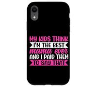 I miei figli pensano che io sia la migliore mamma di sempre - Scherzi divertenti sulla madre Custodia per iPhone XR