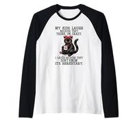 I Miei Figli ridono perché pensano Che io Sia Un Gatto Pazzo Maglia con Maniche Raglan